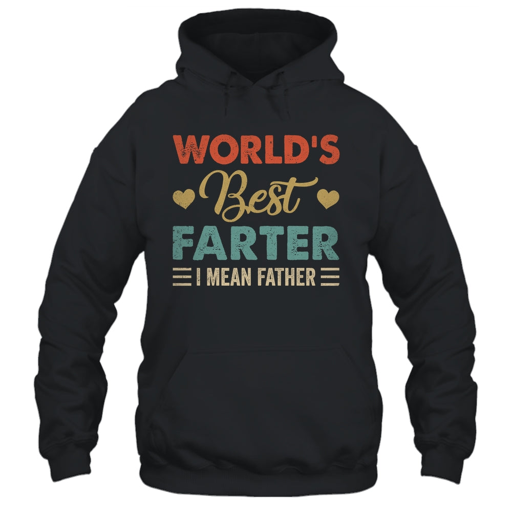 Worlds Best Farter I Mean Father For Dad Fathers Day Shirt & Hoodie | siriusteestore