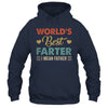 Worlds Best Farter I Mean Father For Dad Fathers Day Shirt & Hoodie | siriusteestore