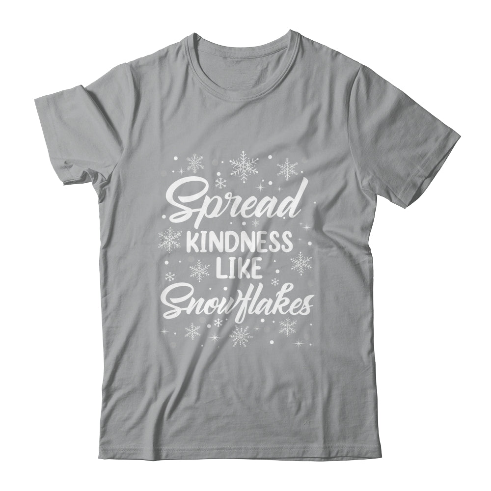 Xmas Themed Spread Kindness Like Snowflakes Merry Christmas Shirt & Sweatshirt | siriusteestore