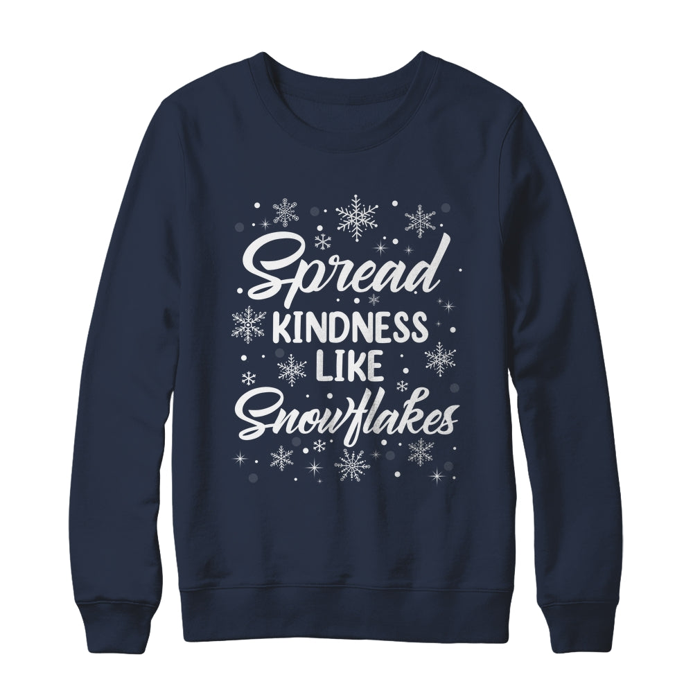 Xmas Themed Spread Kindness Like Snowflakes Merry Christmas Shirt & Sweatshirt | siriusteestore