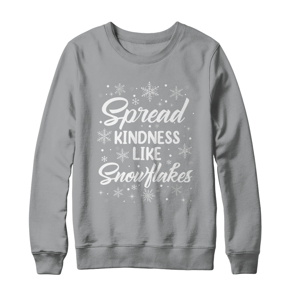 Xmas Themed Spread Kindness Like Snowflakes Merry Christmas Shirt & Sweatshirt | siriusteestore