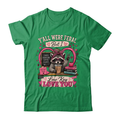 Y'All Were Feral But I Low Key Love You Raccoon Iced Coffee Shirt & Hoodie | siriusteestore