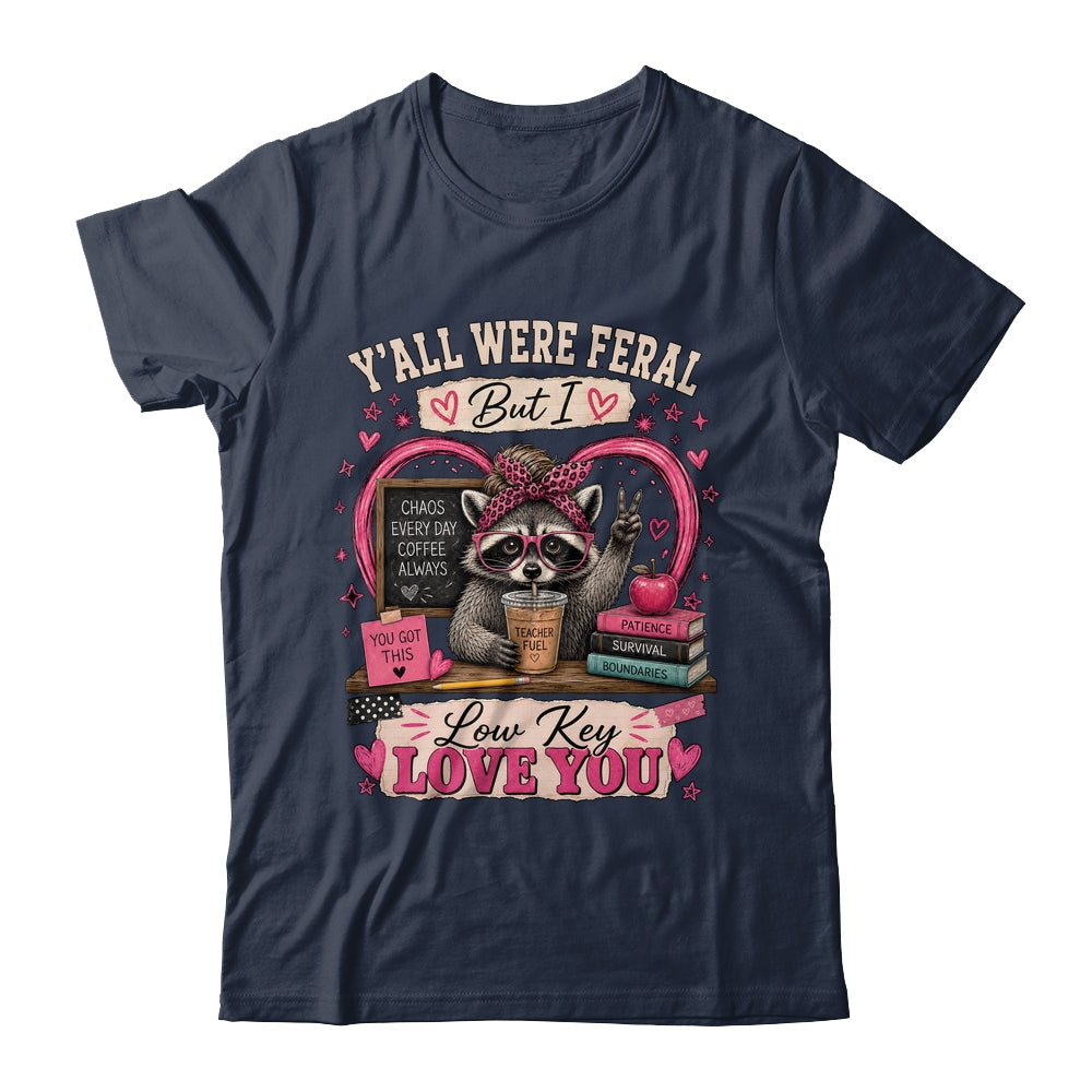 Y'All Were Feral But I Low Key Love You Raccoon Iced Coffee Shirt & Hoodie | siriusteestore