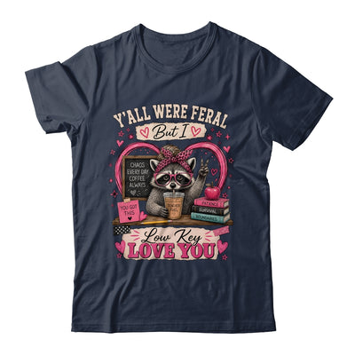 Y'All Were Feral But I Low Key Love You Raccoon Iced Coffee Shirt & Hoodie | siriusteestore