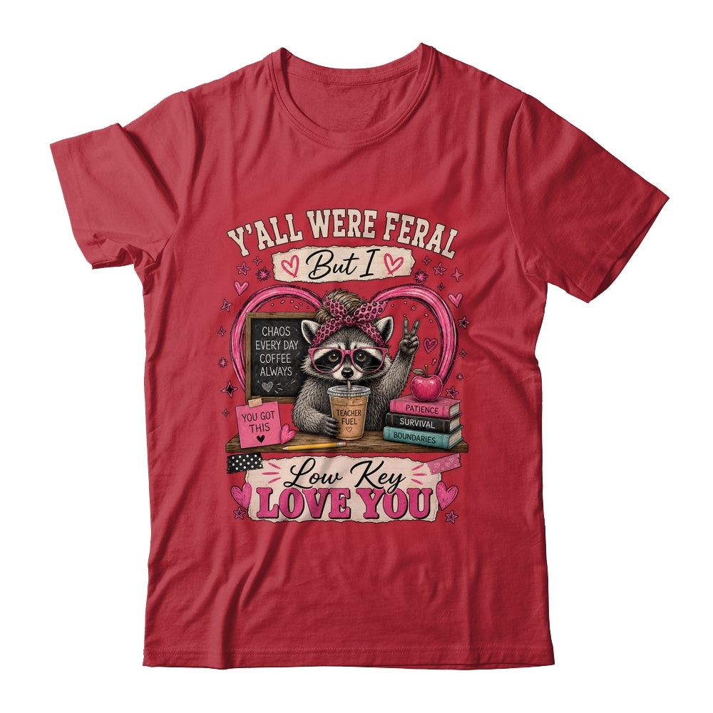 Y'All Were Feral But I Low Key Love You Raccoon Iced Coffee Shirt & Hoodie | siriusteestore