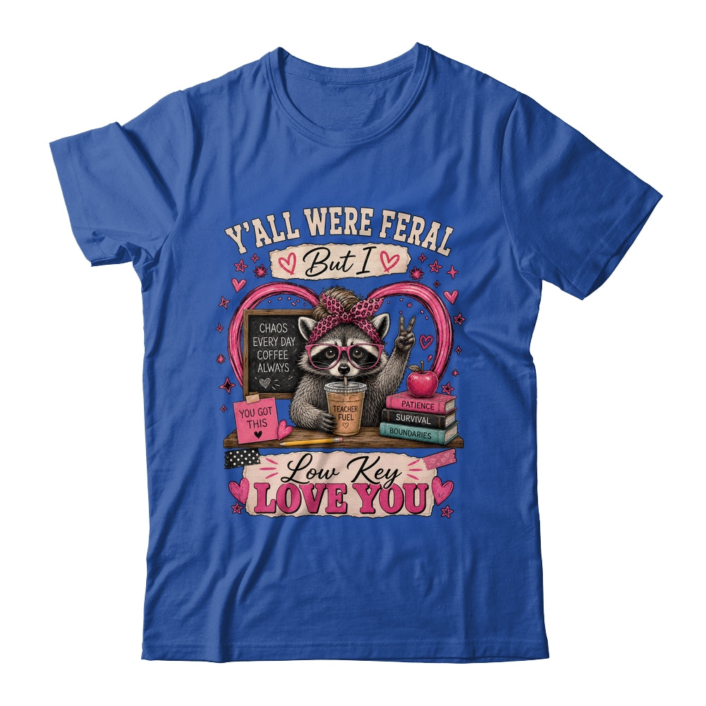 Y'All Were Feral But I Low Key Love You Raccoon Iced Coffee Shirt & Hoodie | siriusteestore
