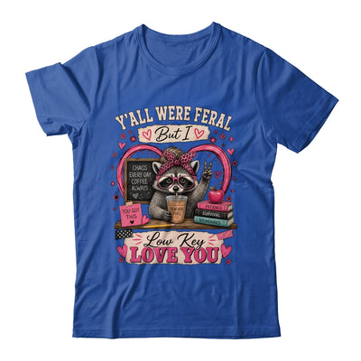 Y'All Were Feral But I Low Key Love You Raccoon Iced Coffee Shirt & Hoodie | siriusteestore