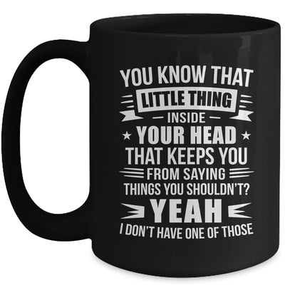 Yeah I Don’t Have One Of Those Funny Sarcastic Humor Saying Mug | siriusteestore