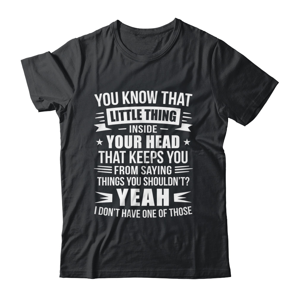 Yeah I Don’t Have One Of Those Funny Sarcastic Humor Saying Shirt & Hoodie | siriusteestore