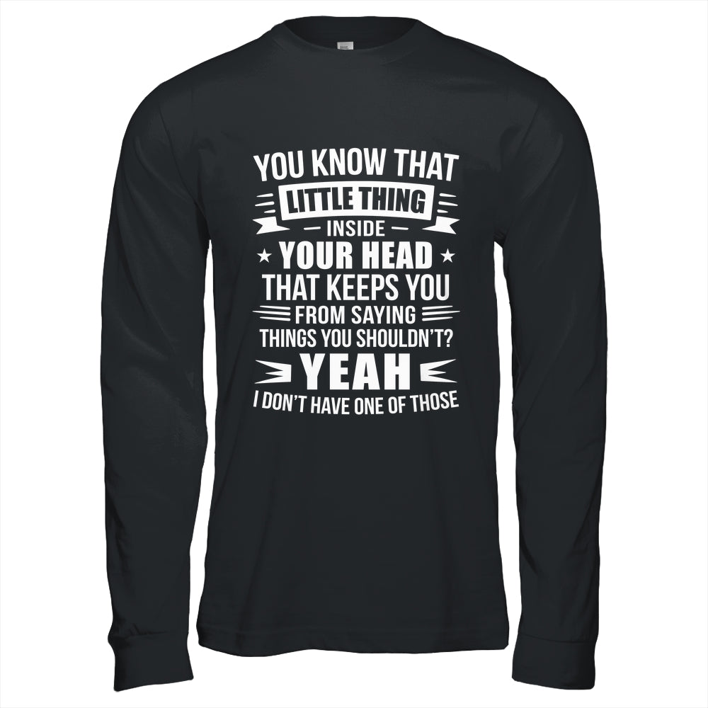 Yeah I Don’t Have One Of Those Funny Sarcastic Humor Saying Shirt & Hoodie | siriusteestore