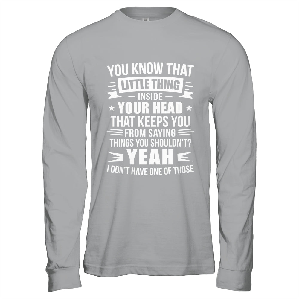 Yeah I Don’t Have One Of Those Funny Sarcastic Humor Saying Shirt & Hoodie | siriusteestore