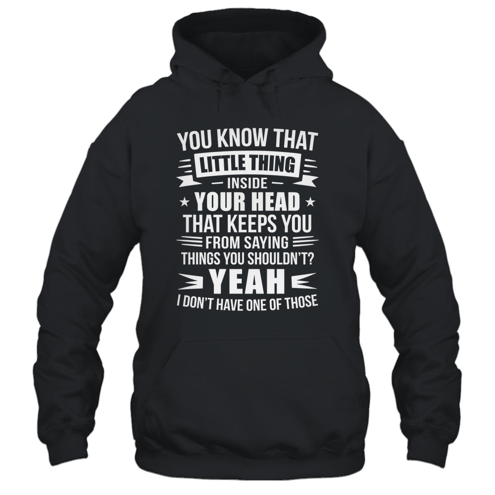Yeah I Don’t Have One Of Those Funny Sarcastic Humor Saying Shirt & Hoodie | siriusteestore