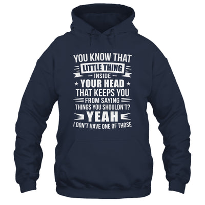 Yeah I Don’t Have One Of Those Funny Sarcastic Humor Saying Shirt & Hoodie | siriusteestore