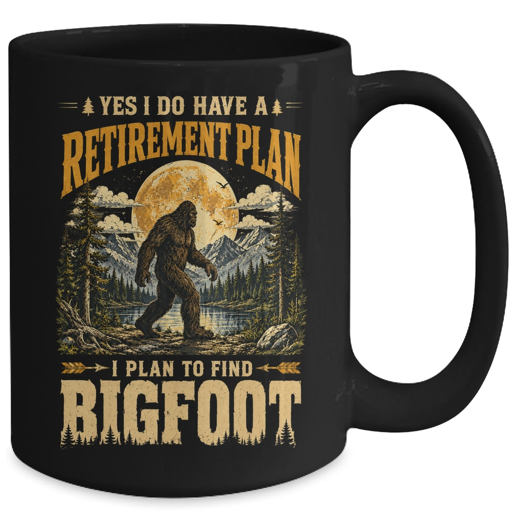 Yes I Have A Retirement Plan I'm Going To Find Bigfoot Retro Mug | siriusteestore