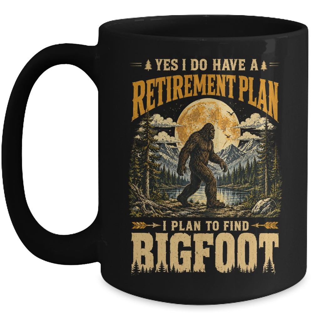Yes I Have A Retirement Plan I'm Going To Find Bigfoot Retro Mug | siriusteestore