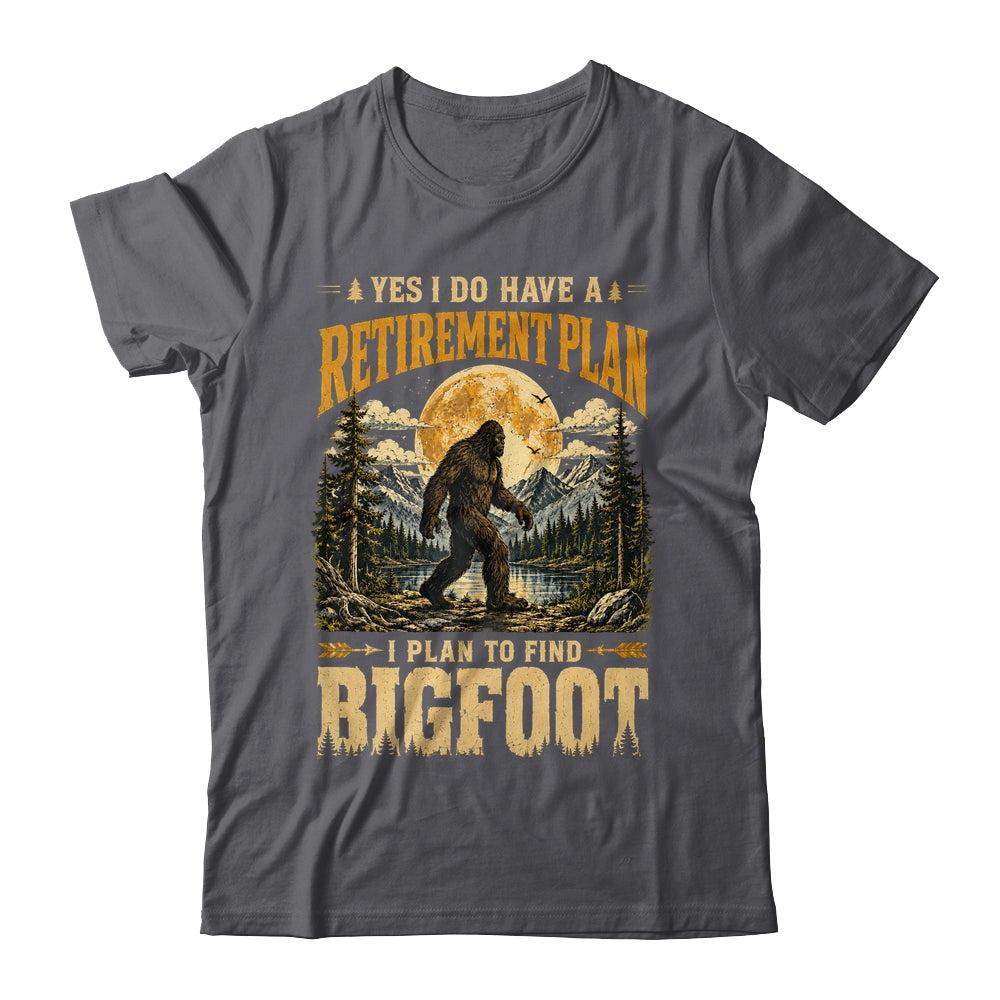 Yes I Have A Retirement Plan I'm Going To Find Bigfoot Retro Shirt & Hoodie | siriusteestore