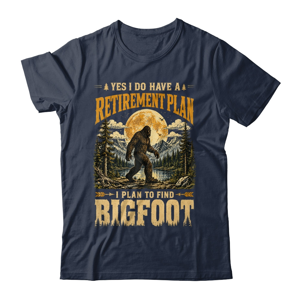 Yes I Have A Retirement Plan I'm Going To Find Bigfoot Retro Shirt & Hoodie | siriusteestore