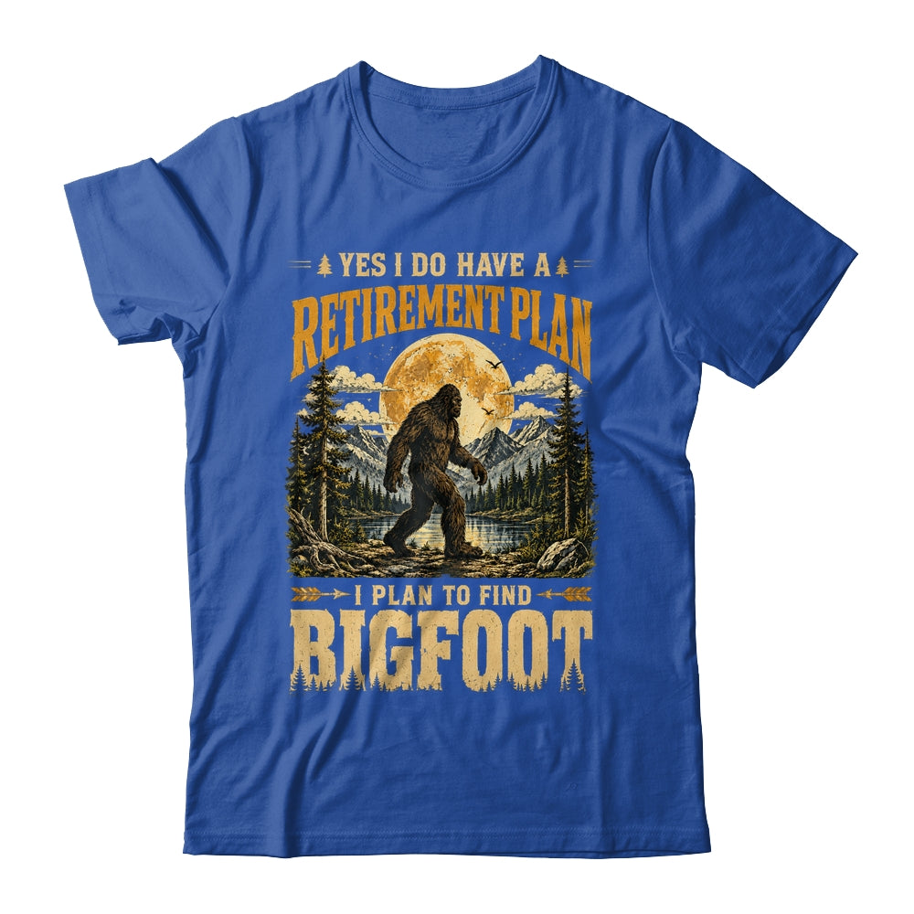 Yes I Have A Retirement Plan I'm Going To Find Bigfoot Retro Shirt & Hoodie | siriusteestore
