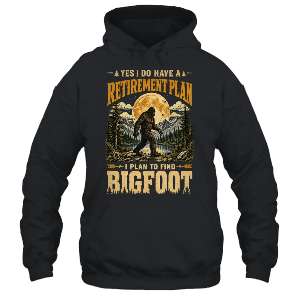 Yes I Have A Retirement Plan I'm Going To Find Bigfoot Retro Shirt & Hoodie | siriusteestore