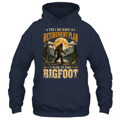 Yes I Have A Retirement Plan I'm Going To Find Bigfoot Retro Shirt & Hoodie | siriusteestore