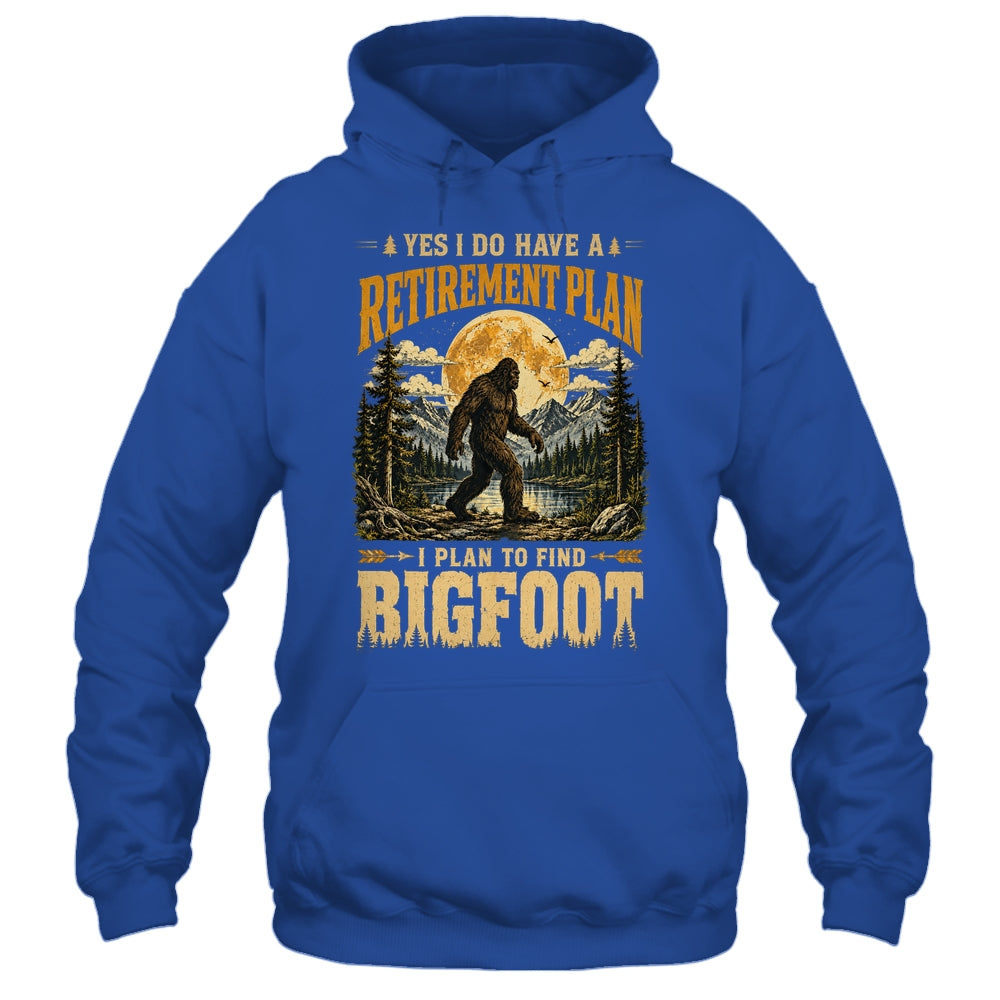 Yes I Have A Retirement Plan I'm Going To Find Bigfoot Retro Shirt & Hoodie | siriusteestore