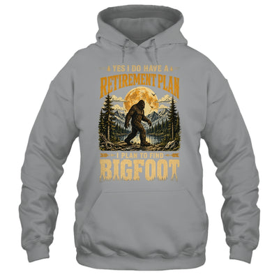 Yes I Have A Retirement Plan I'm Going To Find Bigfoot Retro Shirt & Hoodie | siriusteestore