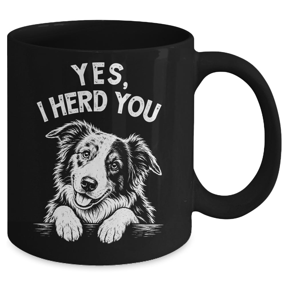 Yes I Heard You Funny Mom Dad Australian Shepherd Dog Lovers Mug | siriusteestore
