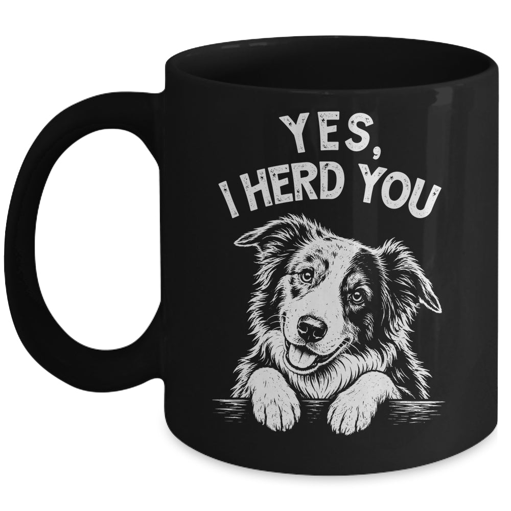Yes I Heard You Funny Mom Dad Australian Shepherd Dog Lovers Mug | siriusteestore