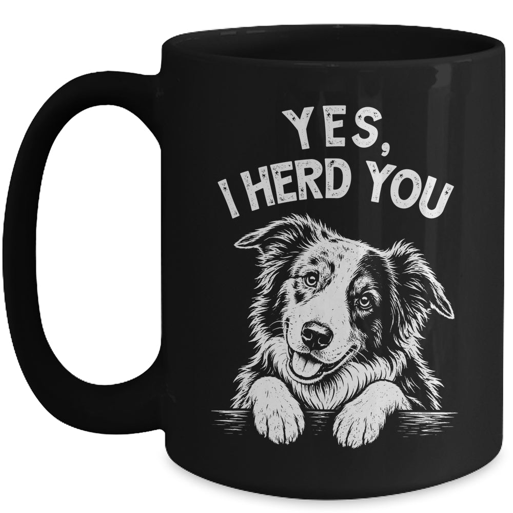 Yes I Heard You Funny Mom Dad Australian Shepherd Dog Lovers Mug | siriusteestore