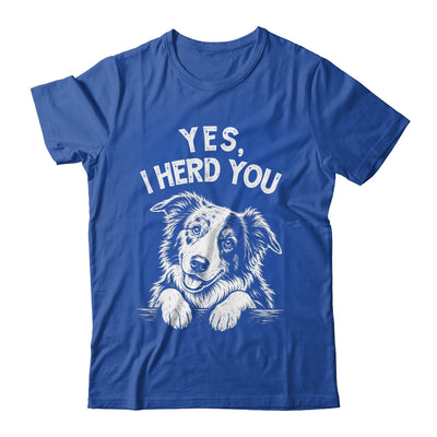 Yes I Heard You Funny Mom Dad Australian Shepherd Dog Lovers Shirt & Tank Top | siriusteestore