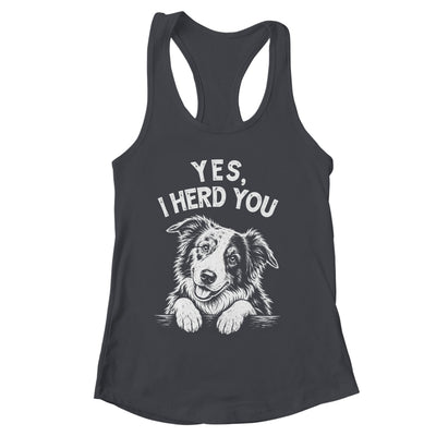 Yes I Heard You Funny Mom Dad Australian Shepherd Dog Lovers Shirt & Tank Top | siriusteestore