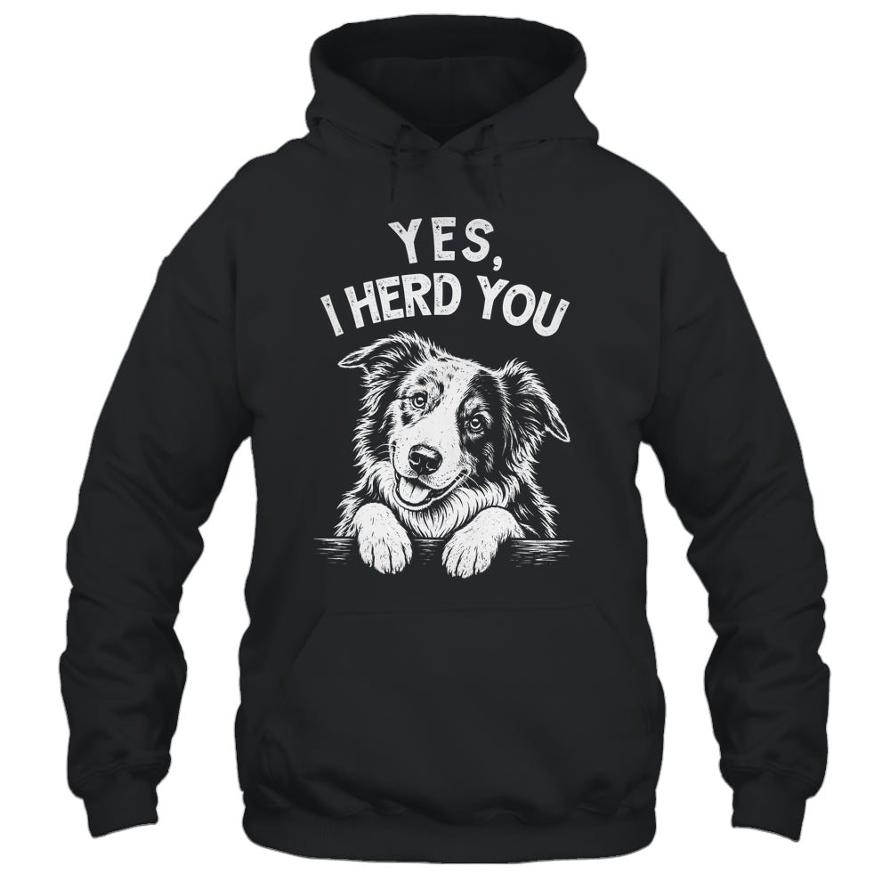 Yes I Heard You Funny Mom Dad Australian Shepherd Dog Lovers Shirt & Tank Top | siriusteestore