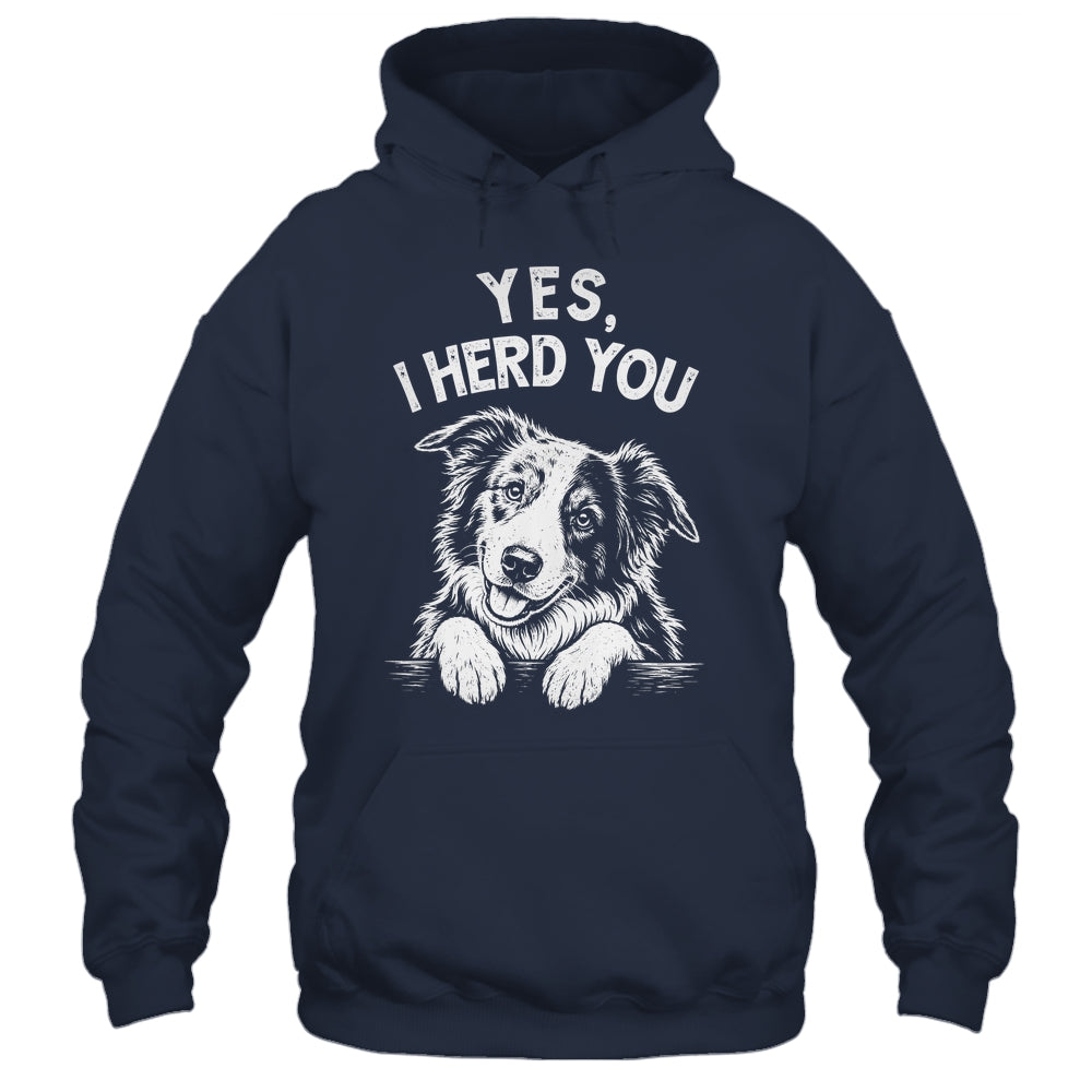 Yes I Heard You Funny Mom Dad Australian Shepherd Dog Lovers Shirt & Tank Top | siriusteestore