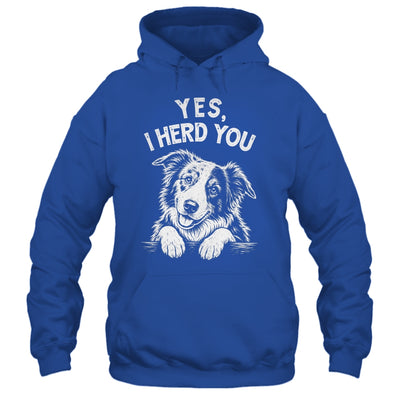 Yes I Heard You Funny Mom Dad Australian Shepherd Dog Lovers Shirt & Tank Top | siriusteestore
