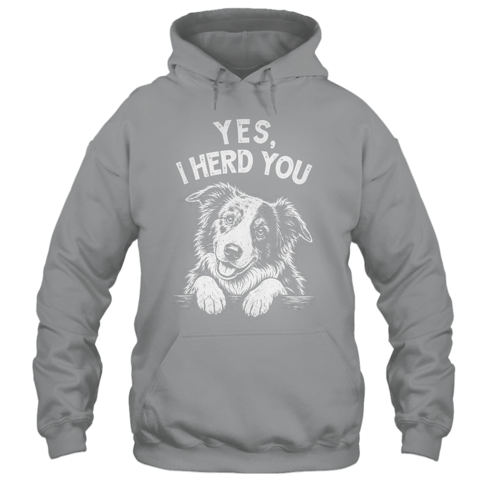 Yes I Heard You Funny Mom Dad Australian Shepherd Dog Lovers Shirt & Tank Top | siriusteestore