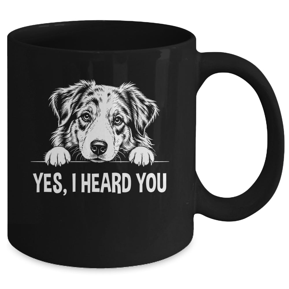 Yes I Heard You Line Art Australian Shepherd Dog Lovers Mug | siriusteestore