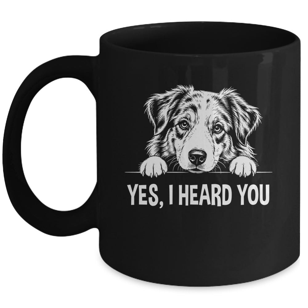 Yes I Heard You Line Art Australian Shepherd Dog Lovers Mug | siriusteestore