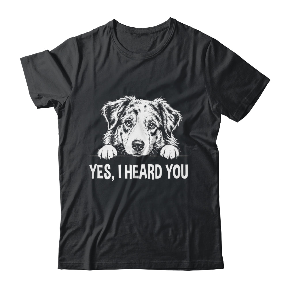 Yes I Heard You Line Art Australian Shepherd Dog Lovers Shirt & Tank Top | siriusteestore