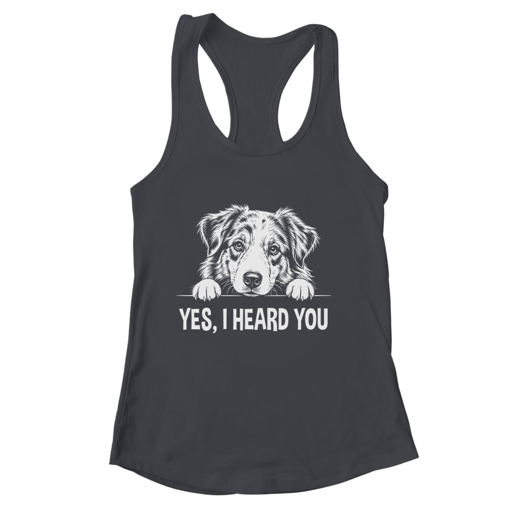 Yes I Heard You Line Art Australian Shepherd Dog Lovers Shirt & Tank Top | siriusteestore