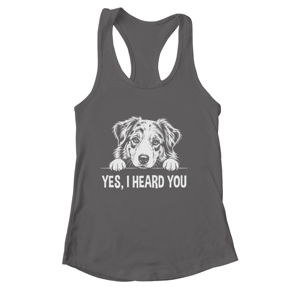 Yes I Heard You Line Art Australian Shepherd Dog Lovers Shirt & Tank Top | siriusteestore