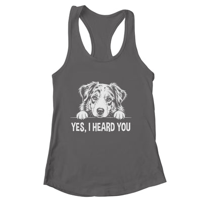 Yes I Heard You Line Art Australian Shepherd Dog Lovers Shirt & Tank Top | siriusteestore