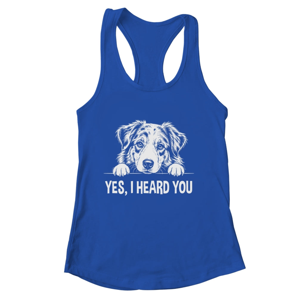 Yes I Heard You Line Art Australian Shepherd Dog Lovers Shirt & Tank Top | siriusteestore