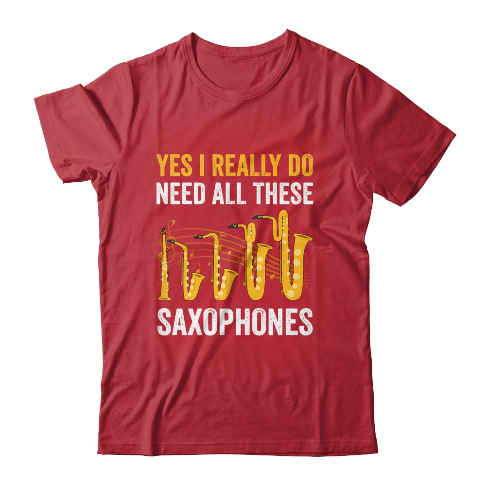 Yes I Really Do Funny Saxophones Art For Men Women Player Shirt & Hoodie | siriusteestore