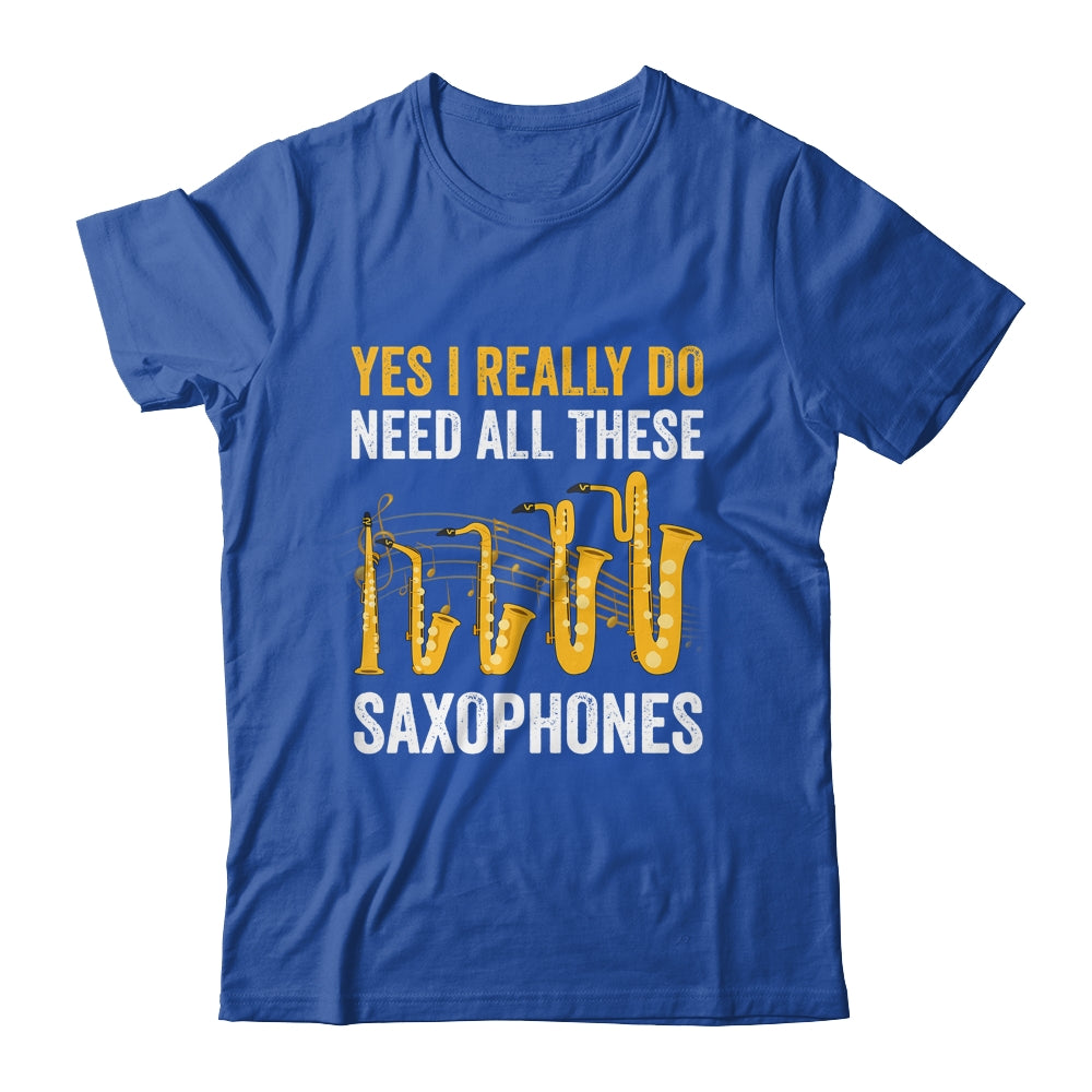 Yes I Really Do Funny Saxophones Art For Men Women Player Shirt & Hoodie | siriusteestore