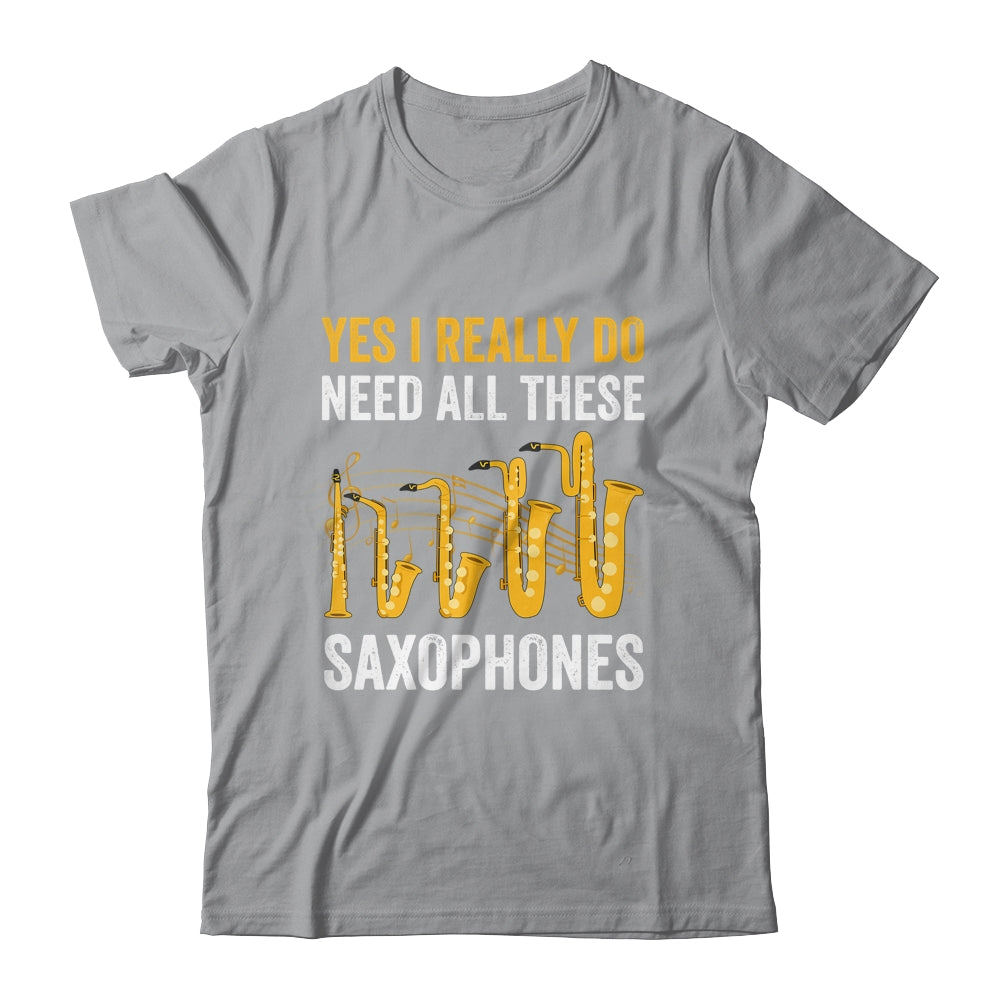 Yes I Really Do Funny Saxophones Art For Men Women Player Shirt & Hoodie | siriusteestore