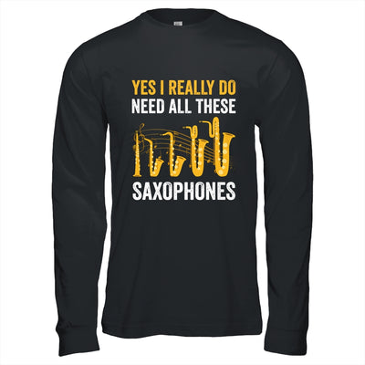 Yes I Really Do Funny Saxophones Art For Men Women Player Shirt & Hoodie | siriusteestore