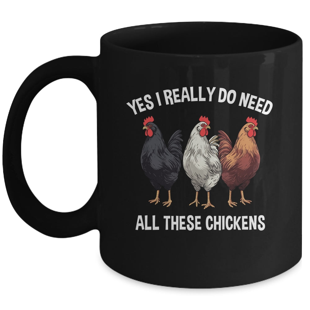 Yes I Really Do Need All These Chickens Farmer Farm Funny Mug | siriusteestore