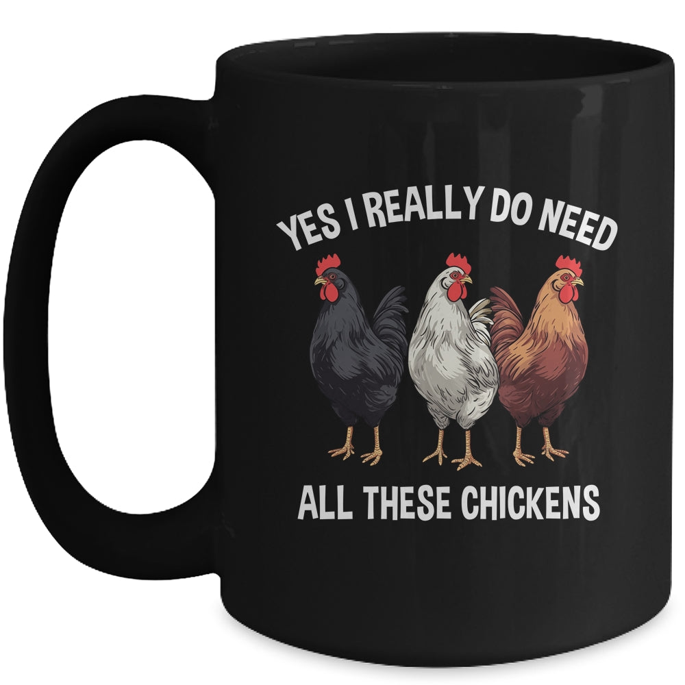 Yes I Really Do Need All These Chickens Farmer Farm Funny Mug | siriusteestore
