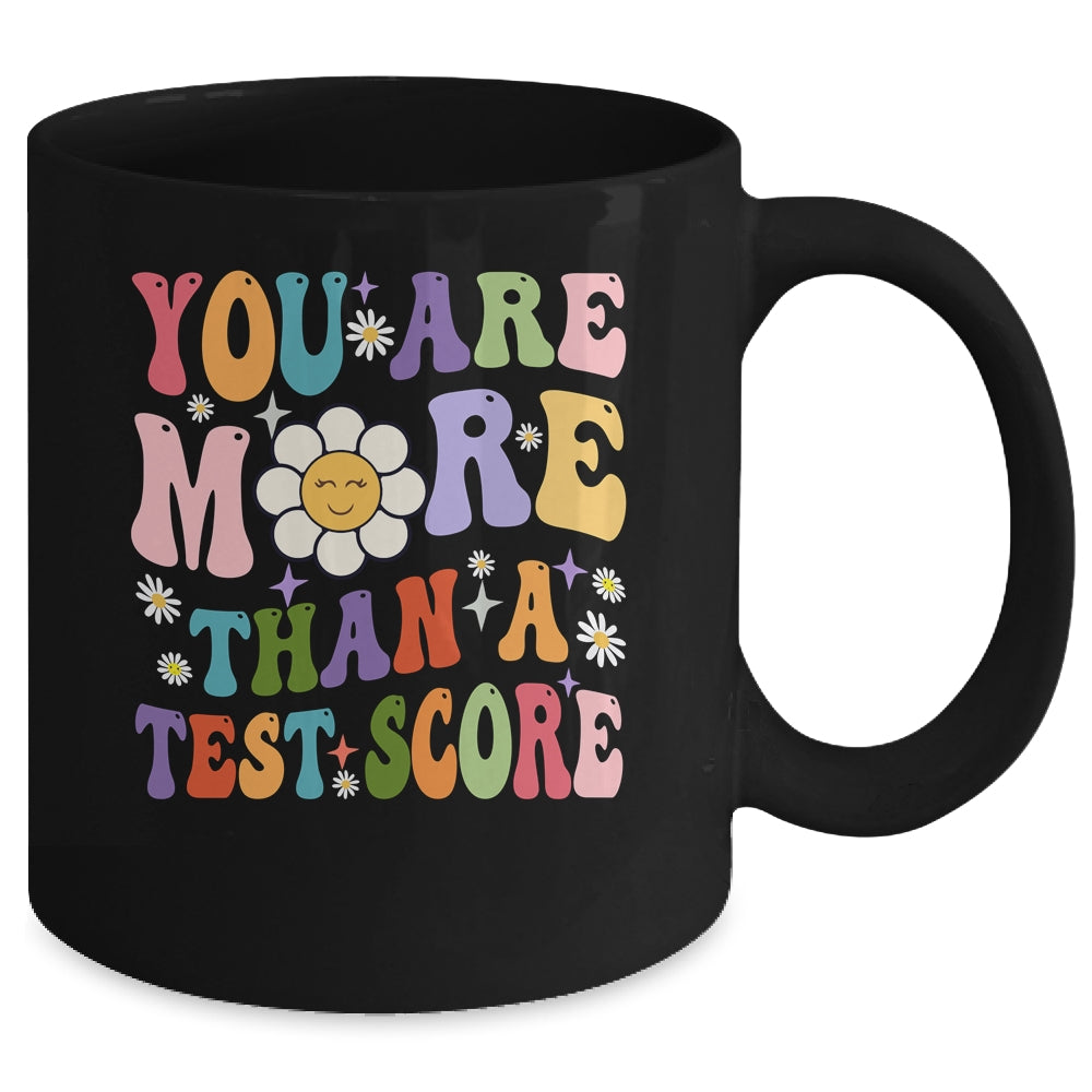 You Are More Than A Test Score Teacher Testing Day Mug | siriusteestore