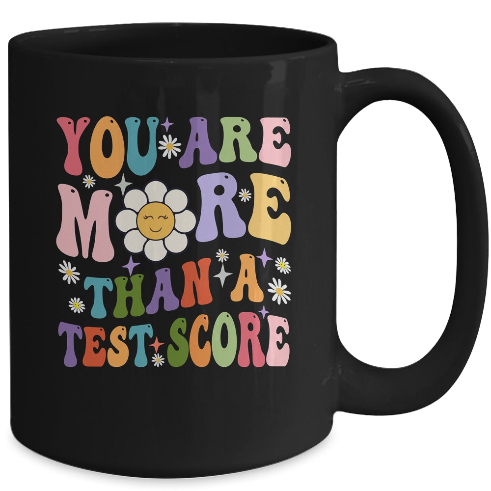 You Are More Than A Test Score Teacher Testing Day Mug | siriusteestore